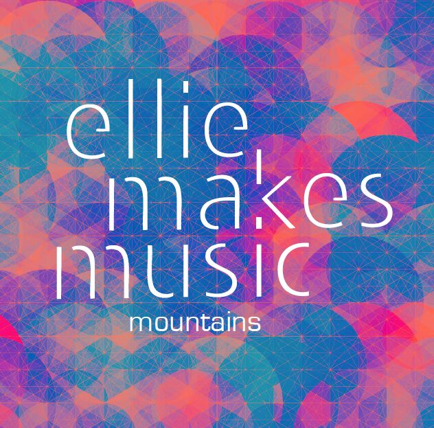Ellie Makes Music releases new single Mountains