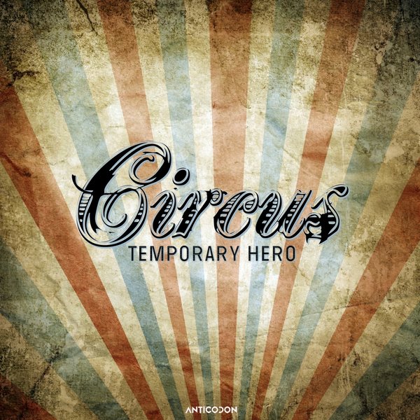 Temporary Hero to release new album "Circus"