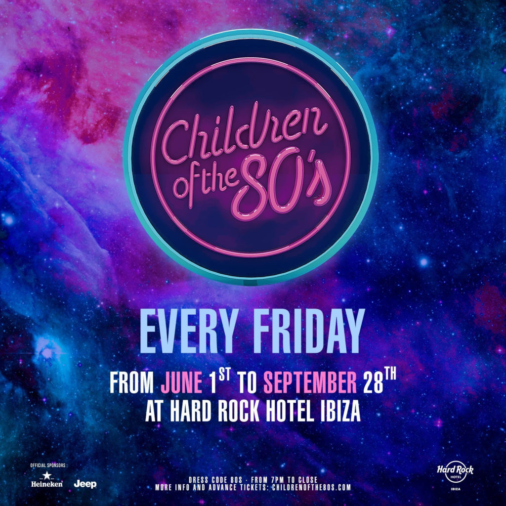 Children of the 80's returns to Hard Rock Hotel Ibiza for 2018