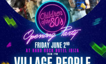 Village People to headline opening of ‘Children of the 80’s' in Ibiza