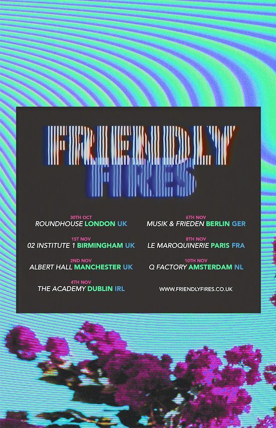 Friendly Fires uk tour